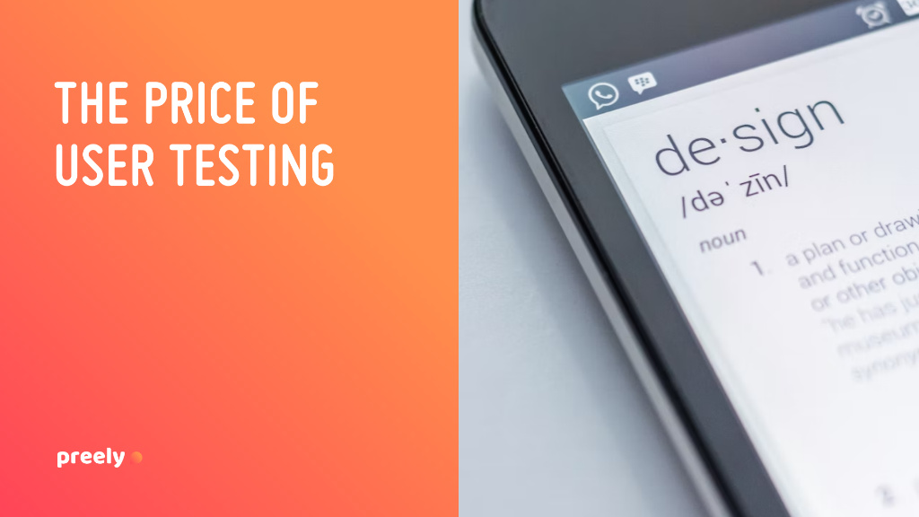 The price of user testing